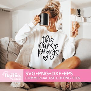 Denna sjuksköterska ber SVG: Kristen sjuksköterska skjortdesign (digital nedladdning)