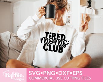 Club de Mamás Cansadas SVG: Diseño de camiseta divertida para mamás (Descarga digital)