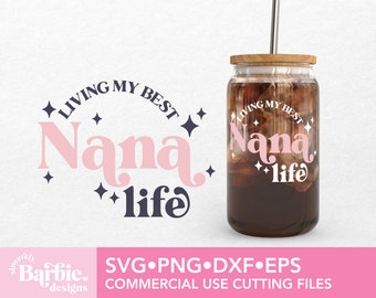 Nana life svg | Living my best Nana life svg digital download | nana svg