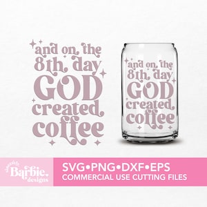 God Created Coffee SVG File: Christian Quote (Digital Download)