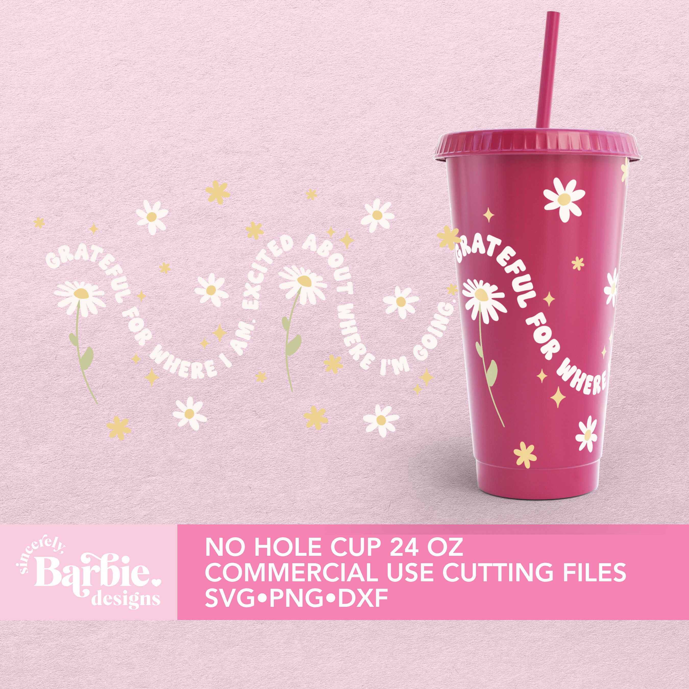 Grateful for where I am. Excited about where I'm going Svg for 24 oz cold cup no hole | 24 oz cold cup Wrap Svg | Cricut Cut File