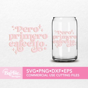 Pero primero cafecito svg png (Pero primer café) / Coffee Quotes svg descarga digital