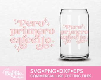 Pero Primero Cafecito SVG | Coffee Quote Digital Download