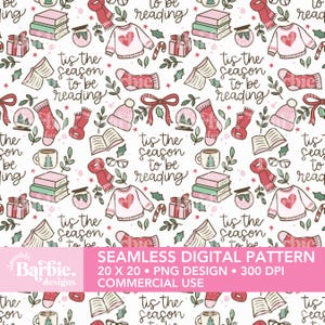May include: Seamless digital pattern with a white background featuring Christmas-themed illustrations. Includes books, sweaters with hearts, socks, mugs, and the text "Tis the season to be reading".