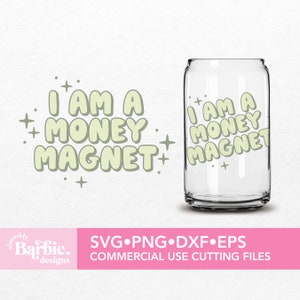 I am a Money Magnet SVG File | Manifest File digital download | SVG DIY for Silhouette Cameo & Cricut