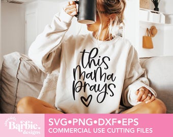 This Mama Prays SVG: Christian Mom Shirt Design (Digital Download)
