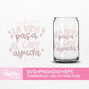 La vida pasa. El café ayuda SVG File | Motivational Coffee Quotes File digital download | SVG PNG dla Silhouette Cameo i Cricut