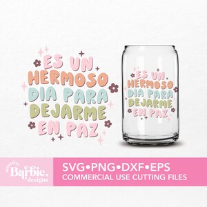 It&#39;s a beautiful day to leave me alone SVG File | Funny and Sassy Quotes digital download | Es un hermoso dia para dejarme en paz svg