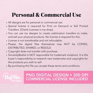 May include: A pink and white graphic with the text "Personal & Commercial Use" and bullet points detailing usage rights for digital designs. Includes information on licenses, copyright, and commercial use.