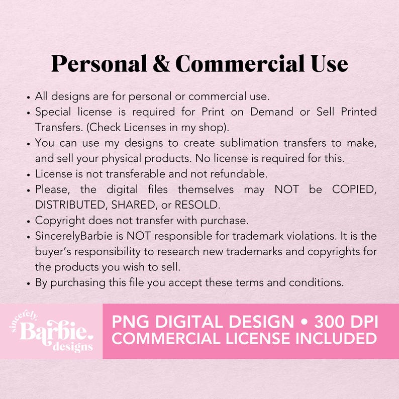 May include: A pink and white graphic with the text "Personal & Commercial Use" and bullet points detailing usage rights for digital designs. Includes information on licenses, copyright, and commercial use.