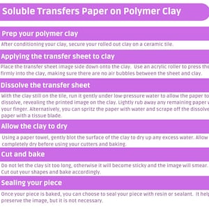 May include: A step-by-step guide for using water-soluble transfer paper on polymer clay. The purple and white graphic details the process, including prepping the clay, applying the transfer sheet, dissolving the sheet, drying, cutting, baking, and sealing.