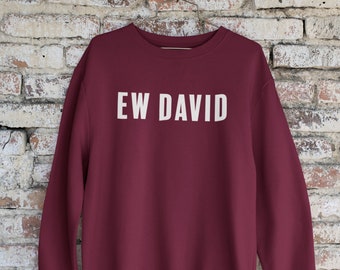 Ew David Sweatshirt - Etsy