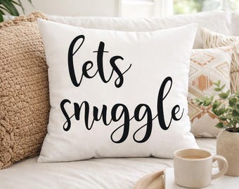 Cojín Let's Snuggle - Cojín blanco decorativo, decoración acogedora para el hogar, decoración con texto de sentimiento