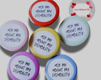 Disability Awareness Badge or Keyring: "Ask Me About My Disability"