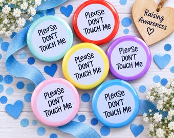 Please Don't Touch Me Badge, Autism Sensory Support, Personal Space Pin (Choose Size)