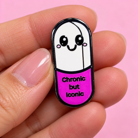 Chronic But Iconic Enamel Pin, Capsule Design, Spoonie Gift (1 inch)