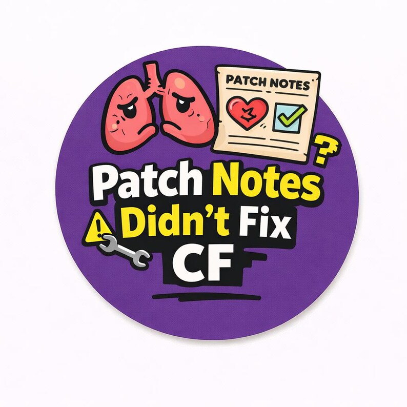 Cystic Fibrosis Badge, CF Awareness Meme, Chronic Illness Humor (38mm ...