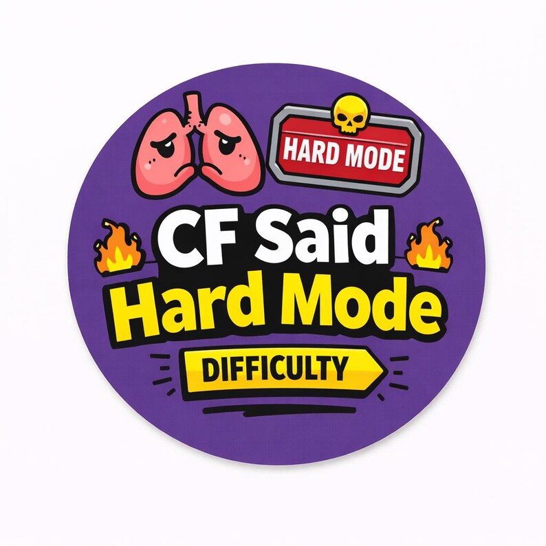 Cystic Fibrosis Badge, CF Awareness Meme, Chronic Illness Humor (38mm ...