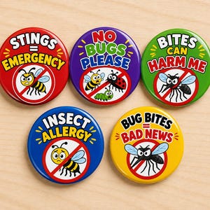 May include: Five circular pinback buttons featuring colorful designs and text about insect allergies. The buttons display illustrations of bees, mosquitoes, and other insects crossed out with red prohibition symbols, accompanied by warning text.