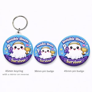 May include: A collection of round, blue and purple "Invisible Illness Survivor" badges and a keyring. Each features a cute ghost character holding a trophy and a purple ribbon. The keyring has a mirror on the reverse side.