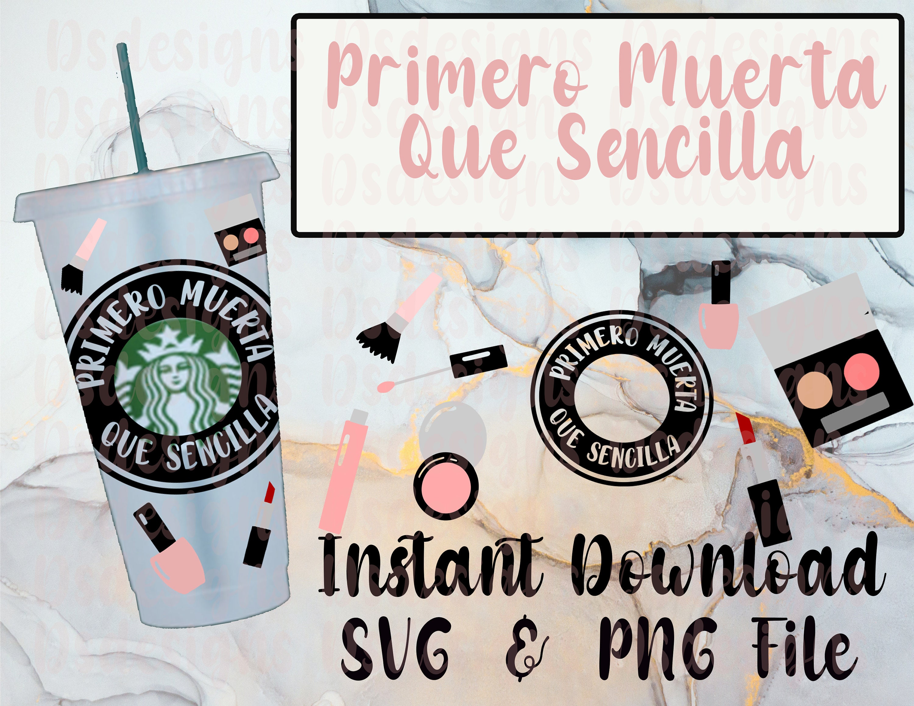 Primero Muerta Que Sencilla SVG, Presized Cold Cup Logo, Makeup Svg