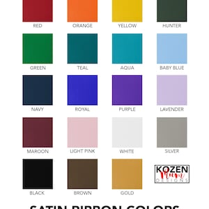 May include: A chart displaying 18 different satin ribbon colours, including red, orange, yellow, green, teal, aqua, baby blue, navy, royal, purple, lavender, maroon, light pink, white, silver, black, brown, and gold. The chart is labelled "Satin Ribbon Colours".
