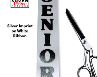 1-4 Yards SENIOR Silver Imprint on White Ribbon. 1 3/8" Wide Used for Homecoming Mums & Garters or Scrapbook Projects.