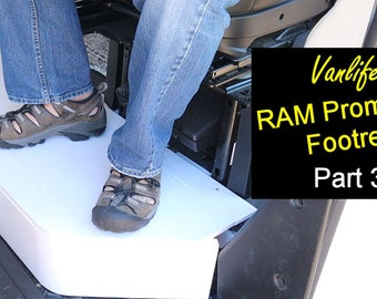 May include: A person's feet are on a white footrest in a van. The footrest is part of a DIY project. The text on the image reads "Vanlife RAM Promaster Footrest Part 3".