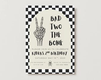 May include: Birthday invitation with a black and white checkered border. The invitation features the text "BAD TWO THE BONE" with a skeleton hand making a peace sign. The invitation reads "PLEASE JOIN US TO CELEBRATE RYDERS 2ND BIRTHDAY".