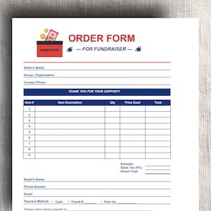 May include: A white order form for a fundraiser, with the title "ORDER FORM" in red and blue. The form includes sections for seller and buyer information, item descriptions, and payment details. The word "DONATION" is in a red box.
