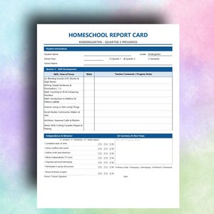May include: Homeschool report card for Kindergarten Quarter 2 progress. The document has sections for student information, skill development, and independence & behaviour. The report card is on a white background with a blue header and a colourful background.