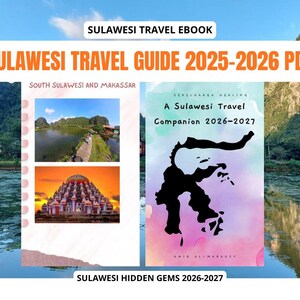 May include: A digital travel guide for Sulawesi, Indonesia, with the title "Sulawesi Travel Guide 2025-2026 PDF." The guide features images of local landscapes and the text "Sulawesi Hidden Gems 2026-2027."
