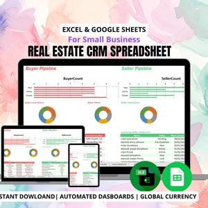 May include: A laptop, tablet, and phone display a real estate CRM spreadsheet. The screen shows buyer and seller pipelines, charts, and data tables. The text includes "Excel & Google Sheets" and "Real Estate CRM Spreadsheet."