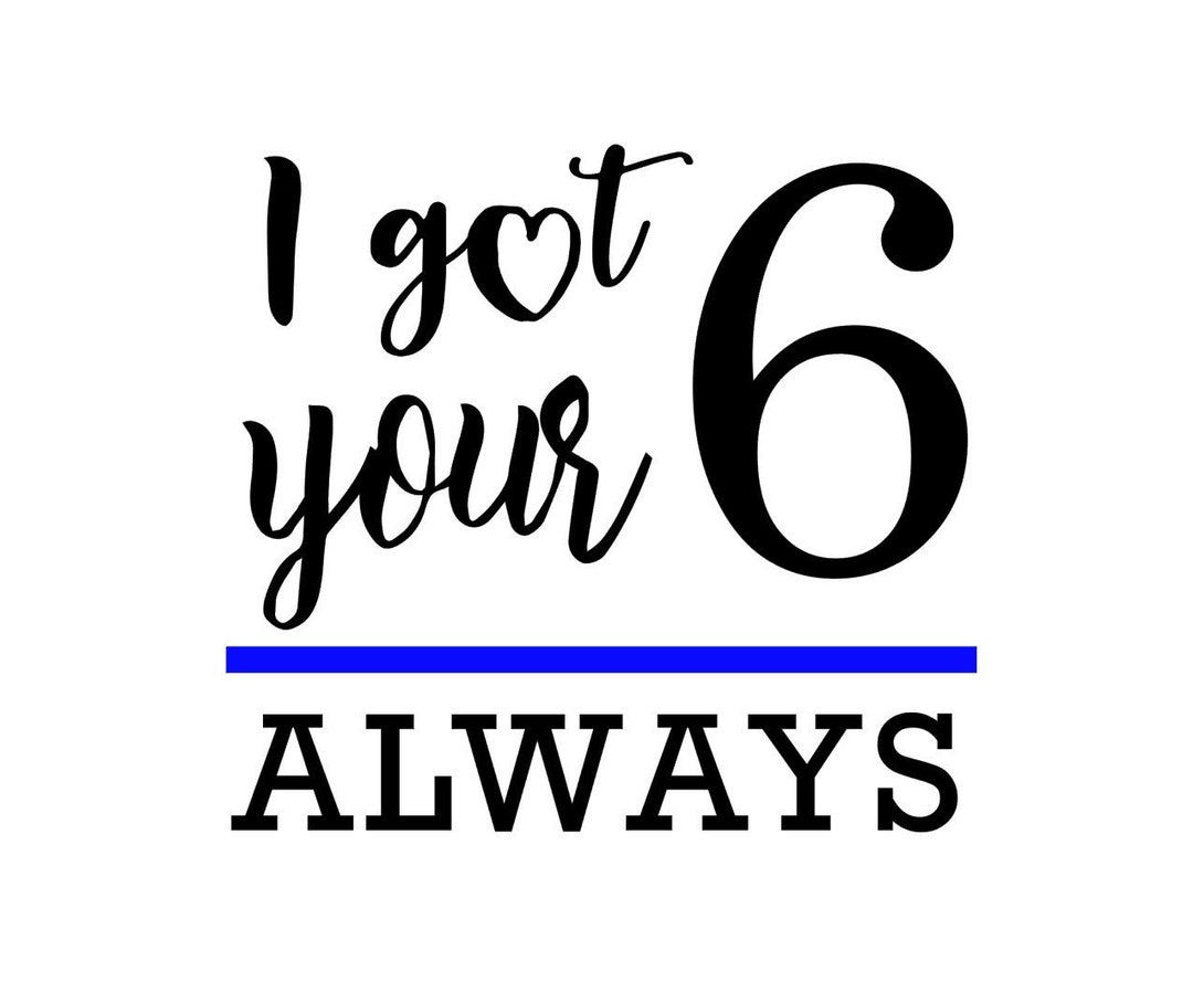 I've Got Your 6 SVG File Etsy