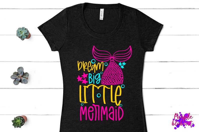 Free Free 248 Dream Big Little Mermaid Svg SVG PNG EPS DXF File