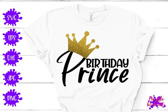 Birthday Prince Svg Birthday Boy T Prince Crown Birthday Etsy