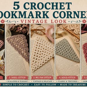 May include: Five triangular crochet bookmark corners in pink, mauve, cream, sage green, and dark red. The text reads 5 CROCHET BOOKMARK CORNERS VINTAGE LOOK, 1. OPEN MESH, 2. SHELL STITCH, 3. WU FAN STITCH, 4. SOLID STITCH, 5. SCALLOP SHELL.