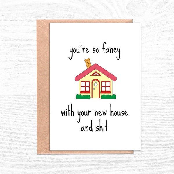 New Homeowner Card; New House Card; House Warming Gift; Funny House Warming; You're so fancy; Sarcastic Card; Unique Housewarming Gift