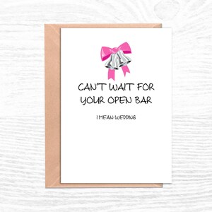 Funny Engagement Card; Funny Bridal Shower Card; Open Bar; Bachelorette Party; Getting Married Card; New Bride; Engagement Gift