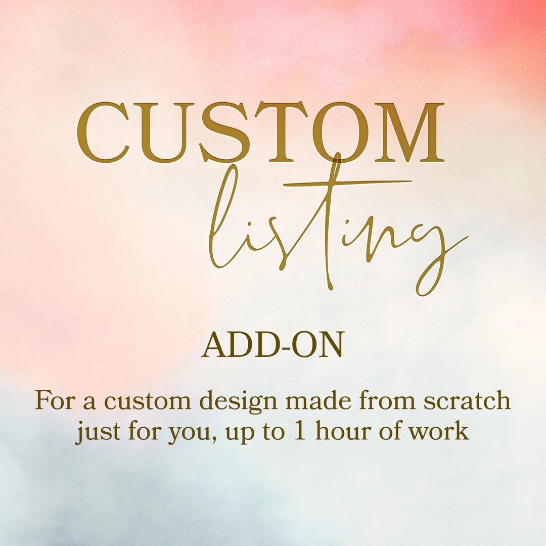 Add-on Custom Design - up to 1 Hour of Work - Etsy