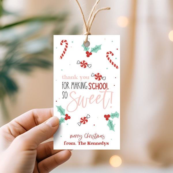 Teacher Christmas Gift TAG | Personalized Christmas Teacher Appreciation | Thanks for making school Sweet | Teacher Christmas gift tag