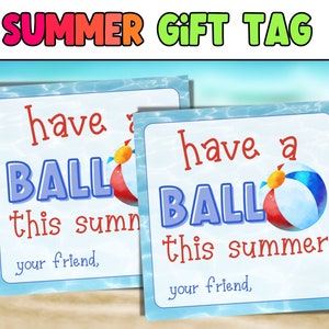 Beach ball gift tag. Summer Beach ball End of Year gift tag. Student gift. Class gift. Summer gift for students. Have a ball this summer.