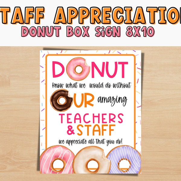 Amazing TEACHERS & Staff Donut APPRECIATION sign 8x10"