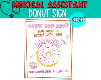 Donut Appreciation Medical Assistant week printable sign. Happy medical assistants week appreciation gift.