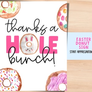 Easter Donut Staff appreciation sign. Thanks a hole bunch spring sign. Donut box sign. Teacher appreciation. Nurse Appreciaiton sign.