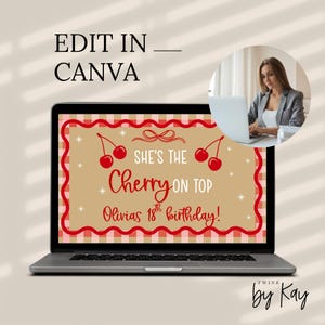 May include: A laptop displays a birthday invitation design with the text "She's the Cherry on Top" and "Olivia's 18th birthday!" in red script. The design includes cherries and a red and white checkered border. The words "Edit in Canva" are at the top.