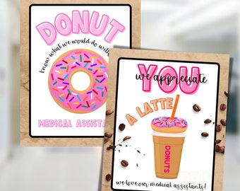 May include: Two framed prints with a coffee theme. One says "DONUT" with a donut graphic and "MEDICAL ASSISTANTS". The other says "we appreciate you a latte" with a coffee cup and donut graphic, and "we love our medical assistants!"