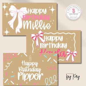 May include: Three birthday cards with a kraft paper background. Each card features the words "Happy Birthday" and a name in pink. White bows and starbursts decorate the cards. The cards are labeled "Millie", "Kayla", and "Pipper".