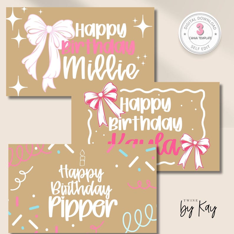 May include: Three birthday cards with a kraft paper background. Each card features the words "Happy Birthday" and a name in pink. White bows and starbursts decorate the cards. The cards are labeled "Millie", "Kayla", and "Pipper".