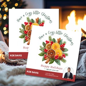 May include: Two square Christmas cards with a watercolor design. The cards feature the text "Have a Cozy little Christmas" and "Happy Holidays". The design includes dried orange slices, cinnamon sticks, and red berries. The bottom of the card has a red banner with contact information and a photo.